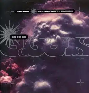 Best Dance Songs of All Time, The Orb, Fluffy Little Clouds